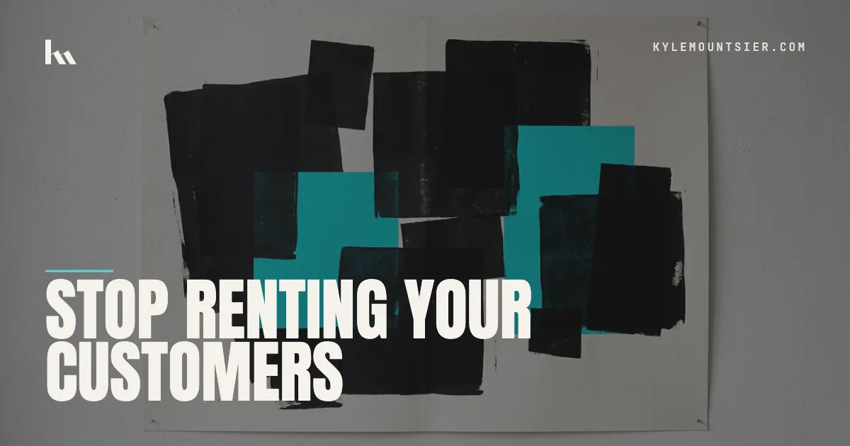 Illustration for “Stop Renting Your Customers”